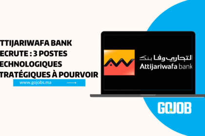 Attijariwafa bank recrute : 3 postes technologiques stratégiques à pourvoir